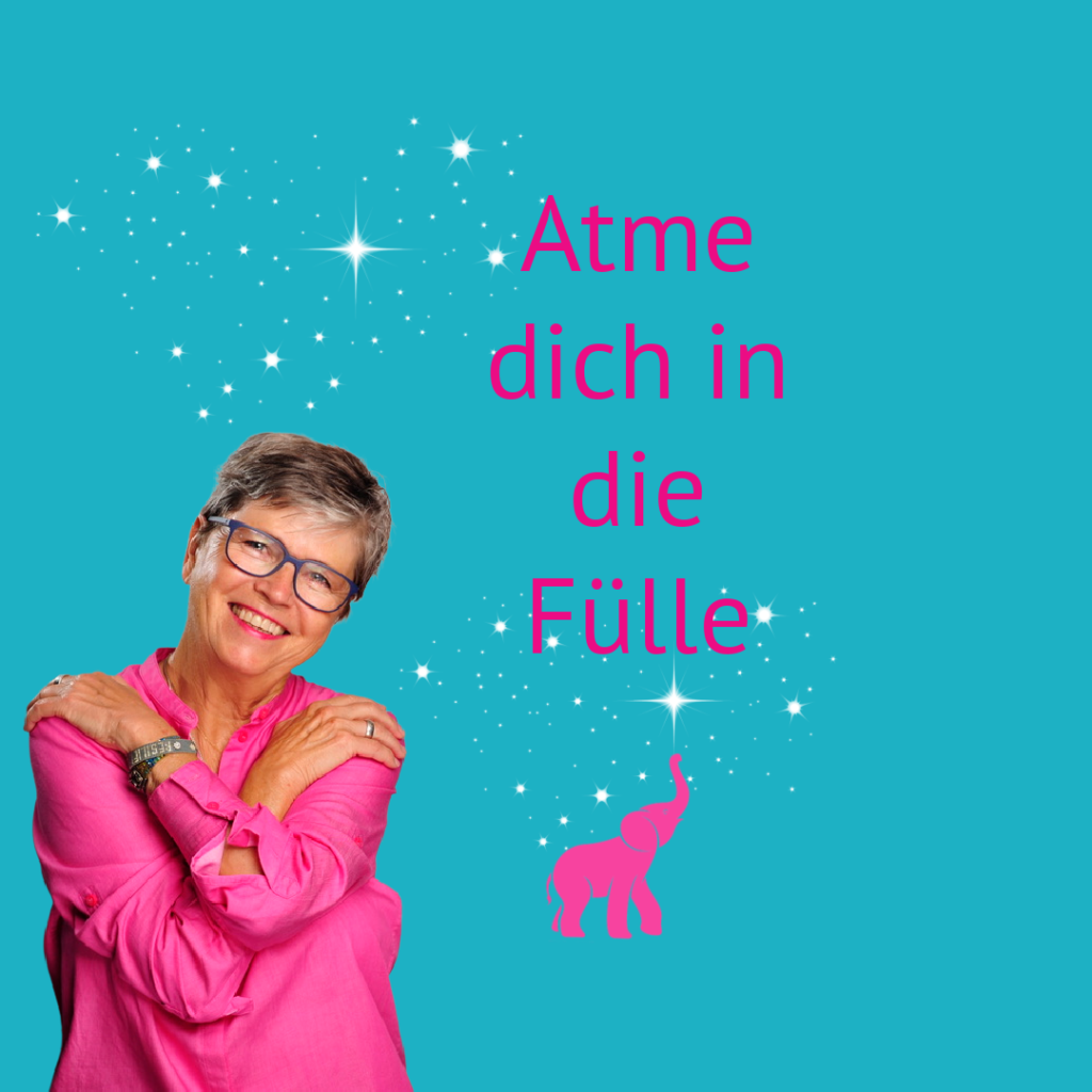 Atme dich in die Fülle